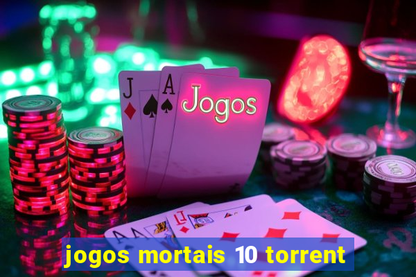 jogos mortais 10 torrent